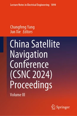 Abbildung von Yang / Xie | China Satellite Navigation Conference (CSNC 2024) Proceedings | 1. Auflage | 2023 | beck-shop.de