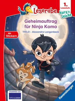 Abbildung von Thilo | Leserabe 1. Lesestufe Kurz und leicht - Geheimauftrag für Ninja Komo | 1. Auflage | 2024 | beck-shop.de