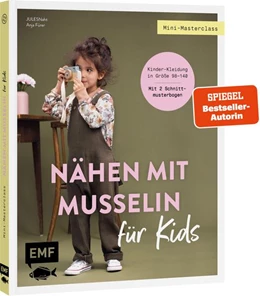 Abbildung von JULESNaht / Fürer | Mini-Masterclass - Nähen mit Musselin für Kids | 1. Auflage | 2024 | beck-shop.de