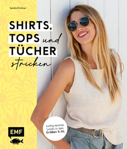 Abbildung von Kirchner | Shirts, Tops und Tücher stricken | 1. Auflage | 2024 | beck-shop.de