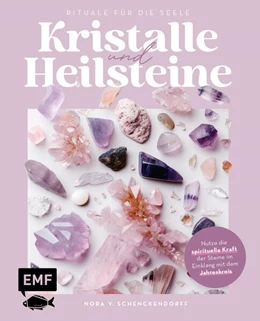 Abbildung von v. Schenckendorff | Kristalle und Heilsteine - Rituale für die Seele | 1. Auflage | 2024 | beck-shop.de