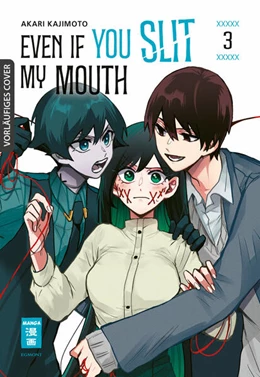 Abbildung von Kajimoto | Even if you slit my Mouth 03 | 1. Auflage | 2024 | beck-shop.de