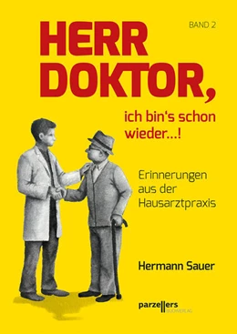 Abbildung von Sauer | Herr Doktor, ich bin´s schon wieder ...! | 1. Auflage | 2023 | beck-shop.de
