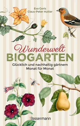 Abbildung von Goris / Hutter | Wunderwelt Biogarten. Glücklich und nachhaltig gärtnern - Monat für Monat | 1. Auflage | 2024 | beck-shop.de