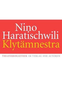 Abbildung von Haratischwili | Kein Schicksal, Klytämnestra | 1. Auflage | 2025 | beck-shop.de