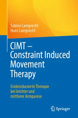 Abbildung von Lamprecht | CIMT - Constraint Induced Movement Therapy | 1. Auflage | 2023 | beck-shop.de