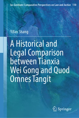 Abbildung von Shang | A Historical and Legal Comparison between Tianxia Wei Gong and Quod Omnes Tangit | 1. Auflage | 2023 | beck-shop.de