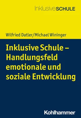 Abbildung von Datler / Wininger | Inklusive Schule - Handlungsfeld emotionale und soziale Entwicklung | 1. Auflage | 2027 | beck-shop.de