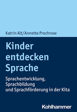 Abbildung von Alt / Prochnow | Kinder entdecken Sprache | 1. Auflage | 2024 | beck-shop.de