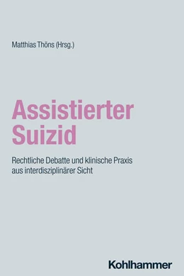 Abbildung von Thöns | Assistierter Suizid | 1. Auflage | 2025 | beck-shop.de