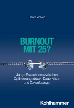 Abbildung von Wilken | Burnout mit 25? | 1. Auflage | 2024 | beck-shop.de