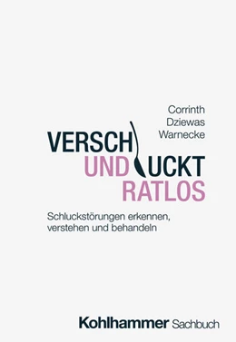 Abbildung von Corrinth / Dziewas | Verschluckt und ratlos | 1. Auflage | 2024 | beck-shop.de