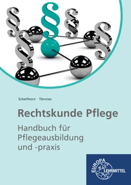 Abbildung von Schellhorn / Tönnies | Rechtskunde Pflege | 4. Auflage | 2023 | beck-shop.de