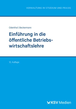 Abbildung von Odenthal / Beckermann | Einführung in die öffentliche Betriebswirtschaftslehre | 12. Auflage | 2023 | beck-shop.de