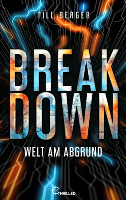 Abbildung von Berger | Breakdown - Welt am Abgrund | 1. Auflage | 2024 | beck-shop.de
