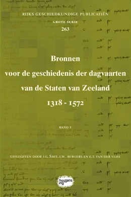 Abbildung von Smit / Burgers | Bronnen voor de geschiedenis der dagvaarten van de Staten van Zeeland 1318-1572: Band 1 | 1. Auflage | 2018 | 263 | beck-shop.de
