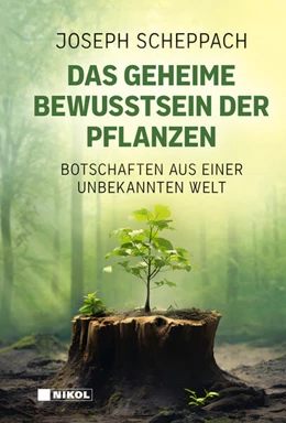 Abbildung von Scheppach | Das geheime Bewusstsein der Pflanzen | 1. Auflage | 2024 | beck-shop.de