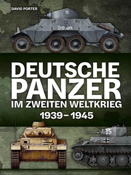 Abbildung von Porter | Deutsche Panzer im Zweiten Weltkrieg | 1. Auflage | 2023 | beck-shop.de