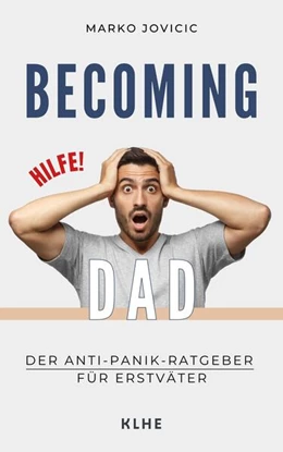 Abbildung von Marko | Becoming Dad: Der Anti-Panik Ratgeber für Erstväter | 1. Auflage | 2023 | beck-shop.de