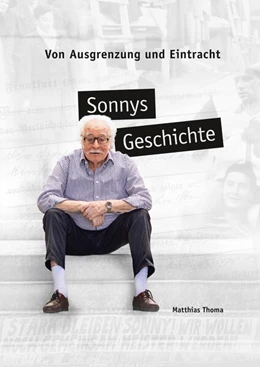Abbildung von Thoma / Eintracht Frankfurt Museum GmbH | Sonnys Geschichte | 1. Auflage | 2023 | beck-shop.de
