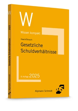 Abbildung von Haack / Strauch | Gesetzliche Schuldverhältnisse | 8. Auflage | 2025 | beck-shop.de