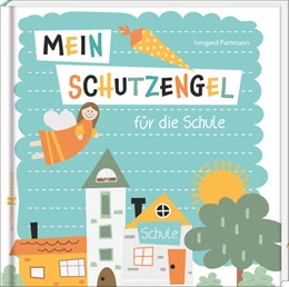 Abbildung von Partmann | Mein Schutzengel für die Schule | 1. Auflage | 2024 | beck-shop.de