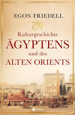 Abbildung von Friedell | Kulturgeschichte Ägyptens und des alten Orients | 1. Auflage | 2024 | beck-shop.de