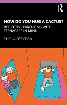 Abbildung von Redfern | How Do You Hug a Cactus? Reflective Parenting with Teenagers in Mind | 1. Auflage | 2024 | beck-shop.de