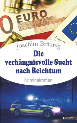 Abbildung von Bräunig | Die verhängnisvolle Sucht nach Reichtum | 1. Auflage | 2023 | beck-shop.de