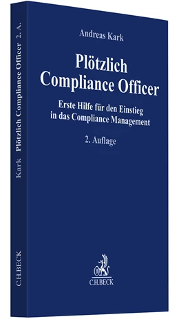 Abbildung von Kark | Plötzlich Compliance Officer | 2. Auflage | 2024 | beck-shop.de