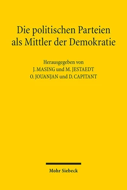 Abbildung von Masing / Jestaedt | Die politischen Parteien als Mittler der Demokratie | 1. Auflage | 2023 | beck-shop.de