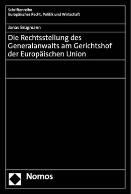 Abbildung von Brügmann | Die Rechtsstellung des Generalanwalts am Gerichtshof der Europäischen Union | 1. Auflage | 2023 | 404 | beck-shop.de