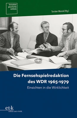 Abbildung von Die Fernsehspielredaktion des WDR 1965-1979 | 1. Auflage | 2025 | 7 | beck-shop.de