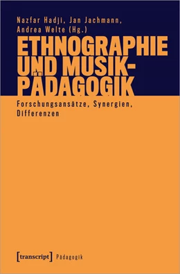 Abbildung von Hadji / Jachmann | Ethnographie und Musikpädagogik | 1. Auflage | 2025 | beck-shop.de