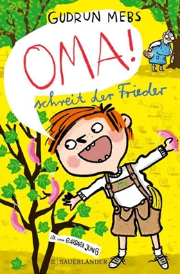 Abbildung von Mebs | »Oma!«, schreit der Frieder | 1. Auflage | 2023 | beck-shop.de