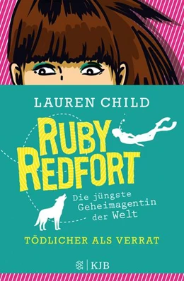 Abbildung von Child | Ruby Redfort - Tödlicher als Verrat | 1. Auflage | 2024 | beck-shop.de