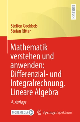 Abbildung von Goebbels / Ritter | Mathematik verstehen und anwenden: Differenzial- und Integralrechnung, Lineare Algebra | 4. Auflage | 2023 | beck-shop.de