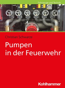 Abbildung von Schwarze | Pumpen in der Feuerwehr | 1. Auflage | 2025 | beck-shop.de