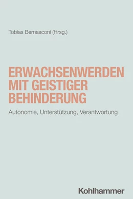 Abbildung von Bernasconi | Erwachsenwerden mit geistiger Behinderung | 1. Auflage | 2024 | beck-shop.de
