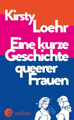 Abbildung von Loehr | Eine kurze Geschichte queerer Frauen | 1. Auflage | 2024 | beck-shop.de