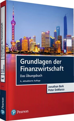 Abbildung von Berk / Demarzo | Grundlagen der Finanzwirtschaft - Das Übungsbuch | 6. Auflage | 2025 | beck-shop.de