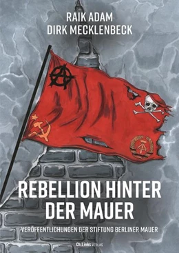 Abbildung von Adam / Mecklenbeck | Rebellion hinter der Mauer | 1. Auflage | 2024 | beck-shop.de