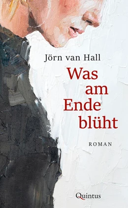 Abbildung von Hall | Was am Ende blüht | 1. Auflage | 2024 | beck-shop.de