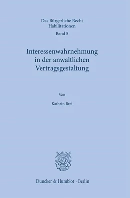 Abbildung von Brei | Interessenwahrnehmung in der anwaltlichen Vertragsgestaltung. | 1. Auflage | 2024 | beck-shop.de