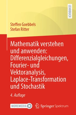 Abbildung von Goebbels / Ritter | Mathematik verstehen und anwenden: Differenzialgleichungen, Fourier- und Vektoranalysis, Laplace-Transformation und Stochastik | 4. Auflage | 2023 | beck-shop.de