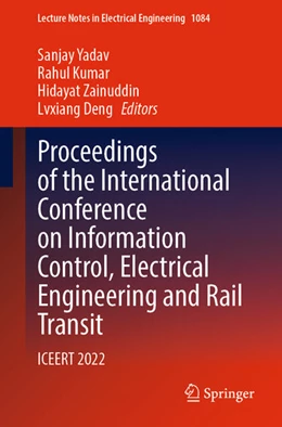 Abbildung von Yadav / Kumar | Proceedings of the International Conference on Information Control, Electrical Engineering and Rail Transit | 1. Auflage | 2023 | beck-shop.de