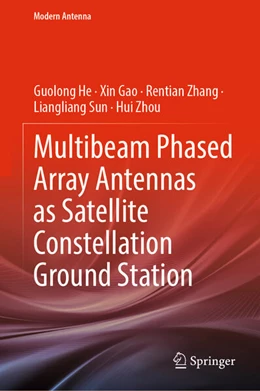 Abbildung von He / Gao | Multibeam Phased Array Antennas as Satellite Constellation Ground Station | 1. Auflage | 2023 | beck-shop.de