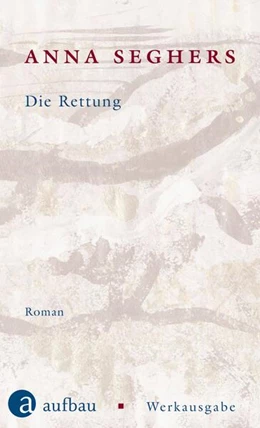 Abbildung von Seghers | Die Rettung | 1. Auflage | 2025 | beck-shop.de