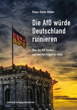 Abbildung von Müller | Die AfD würde Deutschland ruinieren | 1. Auflage | 2023 | beck-shop.de