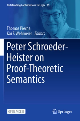 Abbildung von Piecha / Wehmeier | Peter Schroeder-Heister on Proof-Theoretic Semantics | 1. Auflage | 2024 | 29 | beck-shop.de